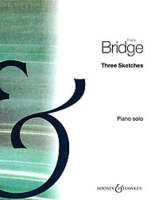 Three Sketches - Frank Bridge - Piano Solo - Boosey & Hawkes