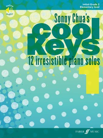 Sonny Chua's Cool Keys 1- 12 Irresistible Piano Solos/Audio Access Online Faber 0571541836