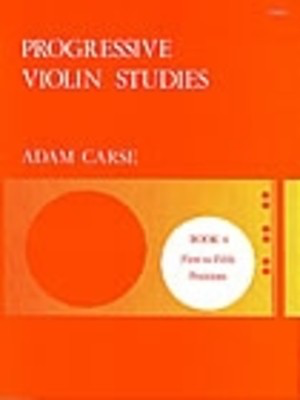 Progressive Violin Studies Book 4 - First to Fifth Postions - Adam Carse - Violin Stainer & Bell Violin Solo