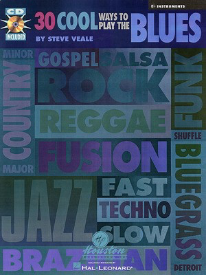 30 Cool Ways to Play the Blues - Steve Veale - Eb Instrument Houston Publications /CD