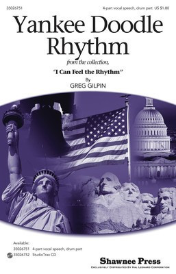 Yankee Doodle Rhythm - Greg Gilpin - 4-Part Shawnee Press Speech Chorus Octavo