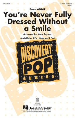 You're Never Fully Dressed Without a Smile - from Annie Discovery Level 2 - Charles Strouse - 2-Part Mark Brymer Hal Leonard Octavo