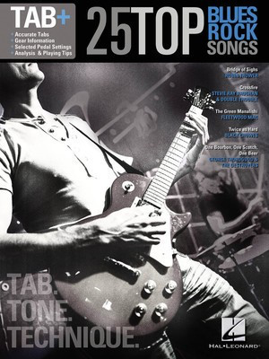 25 Top Blues/Rock Songs - Tab. Tone. Technique. - Tab+ - Guitar Hal Leonard Guitar TAB