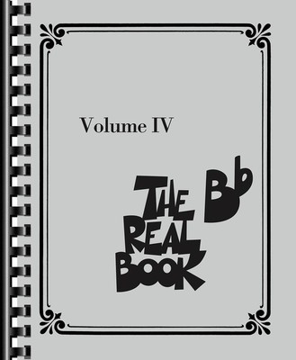 The Real Book - Volume IV - B-flat Edition - Various - Hal Leonard Lead Sheet Spiral Bound