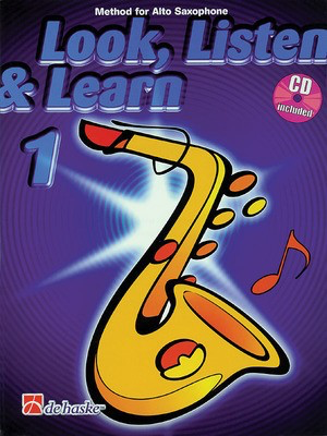 Look, Listen & Learn 1 - Method for Alto Saxophone - Jaap Kastelein|Michiel Oldenkamp - Alto Saxophone De Haske Publications /CD