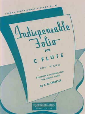 Indispensable Folio - Flute and Piano - R.M. Endresen - Flute Rubank Publications