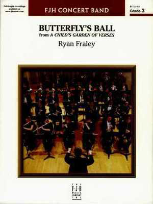 Butterfly's Ball from A Child's Garden of Verses - Ryan Fraley - FJH Music Company Score/Parts