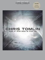 Chris Tomlin - And If Our God Is for Us - Guitar|Piano|Vocal Hal Leonard Piano, Vocal & Guitar