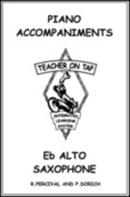 Teacher On Tap Eb Alto/Baritone Saxophone - Solo Collection with Piano Accompaniment - Alto Saxophone|Baritone Saxophone Peter Dorich|Richard Percival Teacher On Tap Piano Accompaniment