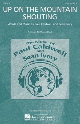 Up on the Mountain Shouting - Paul Caldwell|Sean Ivory - SSA Hal Leonard Choral Score Octavo