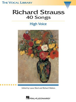 Strauss R - The Vocal Library: 40 Songs - High Voice Classical Vocal/Piano Accompaniment edited by Ward/Walters Hal Leonard 747062