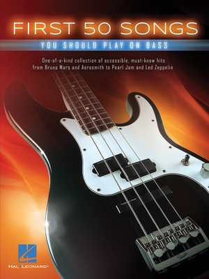 1st 50 Songs You Should Play on Bass - Bass Guitar Hal Leonard 149189