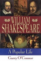 William Shakespeare - A Popular Life - Garry O'Connor Applause Books