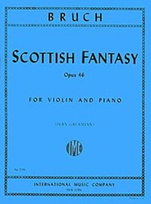 Scottish Fantasy, Op. 46 - for Violin and Piano - Max Bruch - Violin IMC