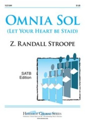 Omnia Sol (Let Your Heart Be Staid) Satb/Pno -