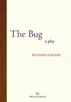 The Bug - Richard Strand Applause Books