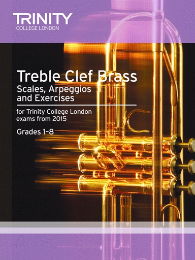 Trinity Treble Clef Brass Scales From 2015 Grades 1-8 - Treble Clef Brass Trinity TCL013354