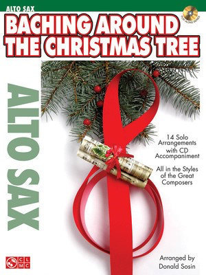 Baching Around the Christmas Tree - Alto Saxophone - Various - Alto Saxophone Various Cherry Lane Music