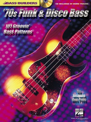 70s Funk & Disco Bass - 101 Groovin' Bass Patterns - Bass Guitar Josquin des Pres Hal Leonard Bass TAB /CD