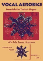 Vocal Aerobics - Essentials for Today's Singers - Vocal Julie Lyonn Lieberman Huiksi Music Company DVD