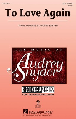 To Love Again - Discovery Level 1 - Audrey Snyder - SSA Hal Leonard Octavo