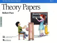 Theory Papers, Book 1 - Book 1 - Robert Pace Lee Roberts Music Publications, Inc.