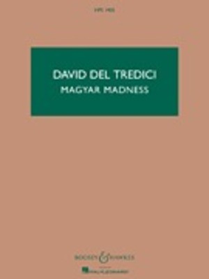 Magyar Madness - David Del Tredici - Boosey & Hawkes Study Score Score