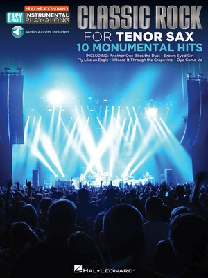 Classic Rock for Tenor Saxophone - 10 Monumental Hits - Tenor Saxophone Hal Leonard Sftcvr/Online Audio