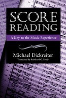 Score Reading - A Key to the Music Experience - Michael Dickreiter Amadeus Press