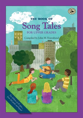 The Book of Song Tales for Upper Grades - John Feierabend - GIA Publications