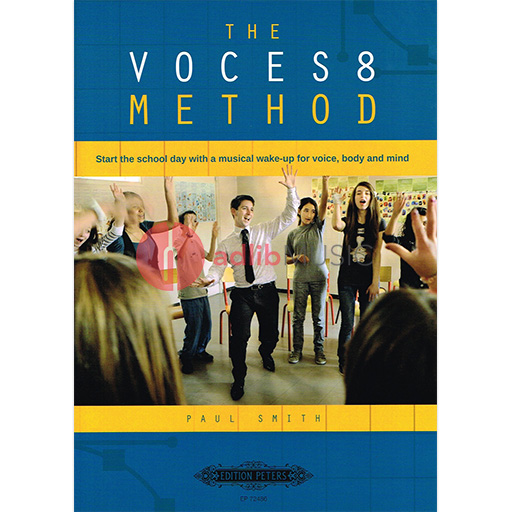 THE VOCES8 METHOD START THE SCHOOL DAY - SMITH - VARIOUS - PETERS