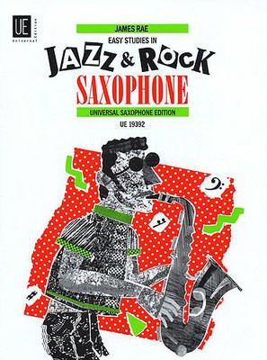 Easy Studies in Jazz & Rock Saxophone - James Rae - Saxophone Universal Edition