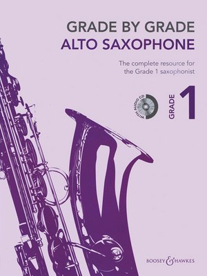 Grade By Grade - Alto Saxophone Grade 1 - The complete resource for the Grade 1 saxophonist - Various - Alto Saxophone Boosey & Hawkes /CD