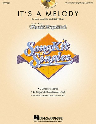 It's a Melody (SongKit Single) - John Jacobson|Kirby Shaw - Unison/2-Part Hal Leonard Package