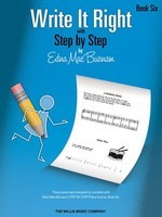 Write It Right - Book 6 - with Edna Mae Burnam's Step by Step - Edna Mae Burnam Willis Music