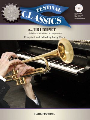 Festival Classics for Trumpet - 22 Solo Pieces with Piano Accompaniment - Trumpet Carl Fischer /CD-ROM