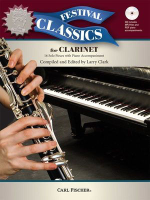 Festival Classics for Clarinet - 16 Solo Pieces with Piano Accompaniment - Clarinet Carl Fischer /CD-ROM