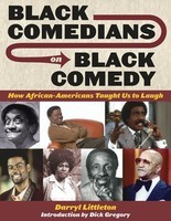 Black Comedians on Black Comedy - How African-Americans Taught Us to Laugh Softcover Edition - Applause Books