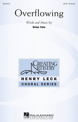 Overflowing - Brian Tate - SATB Hal Leonard Octavo