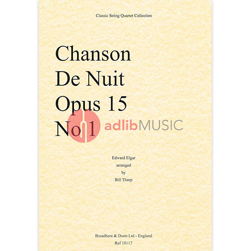 CHANSON DE NUIT ARR THORP - ELGAR - QUARTETS MIXED - BROADBENT DUNN