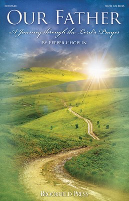 Our Father - A Journey through the Lord's Prayer - Pepper Choplin - Brookfield Press Preview Pak /CD