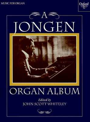 A Jongen Organ Album - Joseph Jongen - Organ Oxford University Press Organ Solo