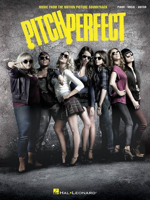 Pitch Perfect - Music from the Motion Picture Soundtrack - Hal Leonard Piano, Vocal & Guitar