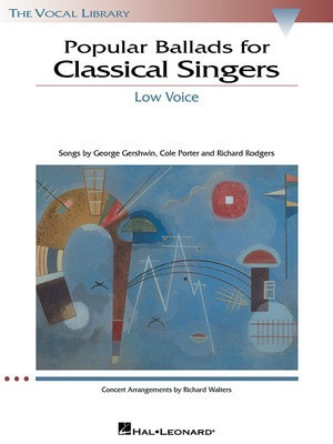 Popular Ballads for Classical Singers - Low Voice edited by Walters Hal Leonard 740139