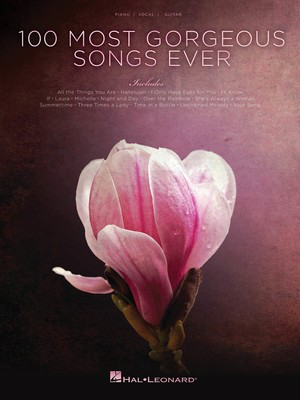 100 Most Gorgeous Songs Ever - Various - Guitar|Piano|Vocal Hal Leonard Piano, Vocal & Guitar