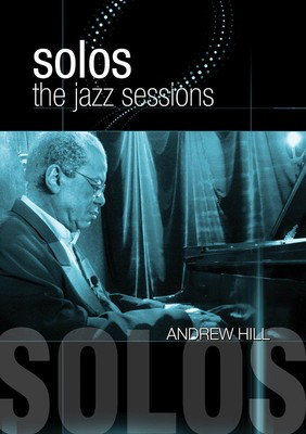 Andrew Hill - Solos: The Jazz Sessions - MVD DVD