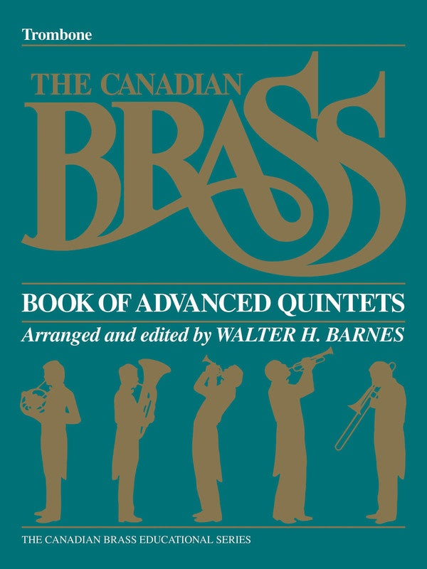 The Canadian Brass Book of Advanced Quintets - Trombone - Various - Trombone Walter Barnes Canadian Brass Brass Quintet Part