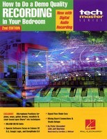 How to Do a Demo-Quality Recording in Your Bedroom - 2nd Edition - Peter Lawrence Alexander Hal Leonard