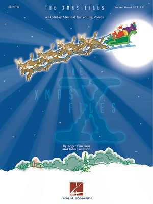 The Xmas Files (Musical) - A Sci-Fi Holiday Musical for Young Voices - John Jacobson|Roger Emerson - Hal Leonard Teacher Edition Softcover