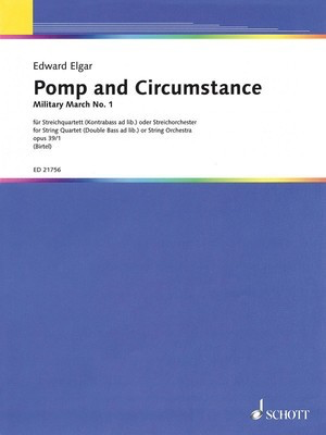 Pomp and Circumstance Op. 39 No. 1 - Military March No. 1 string quartet (double bass ad lib.) or string - Edward Elgar - Wolfgang Birtel Schott Music String Quartet Score/Parts